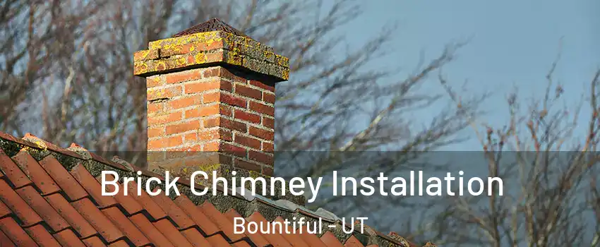  Brick Chimney Installation Bountiful - UT