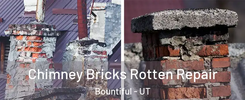  Chimney Bricks Rotten Repair Bountiful - UT