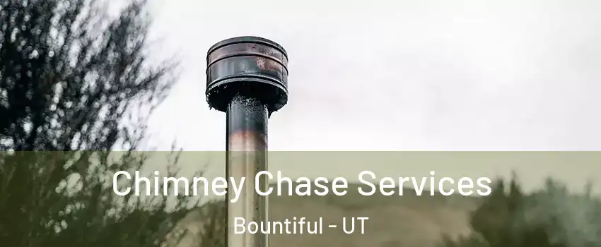  Chimney Chase Services Bountiful - UT