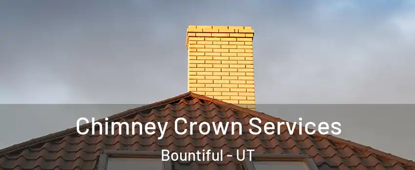  Chimney Crown Services Bountiful - UT
