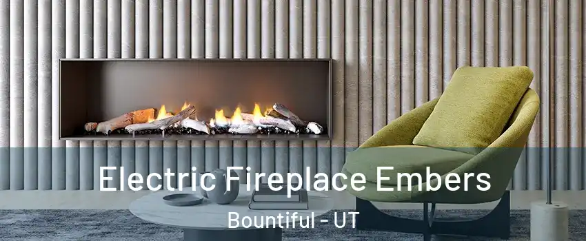  Electric Fireplace Embers Bountiful - UT