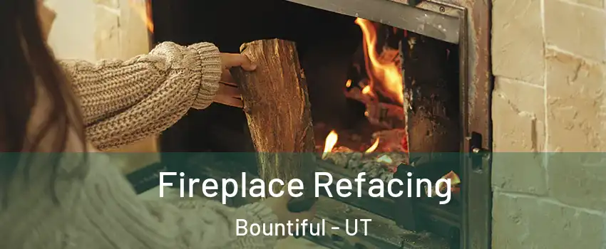  Fireplace Refacing Bountiful - UT