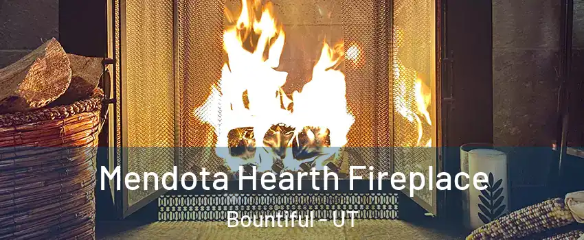  Mendota Hearth Fireplace Bountiful - UT