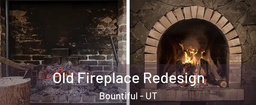  Old Fireplace Redesign Bountiful - UT