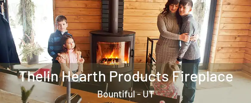  Thelin Hearth Products Fireplace Bountiful - UT